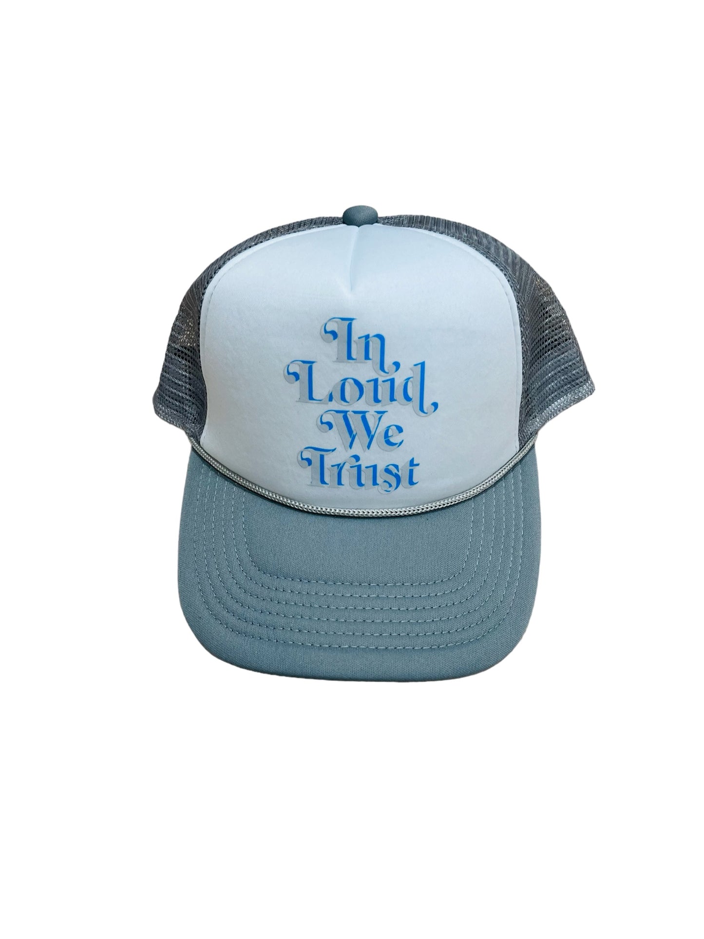 IN LOUD WE TRUST trucker hat