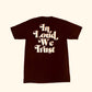 In loud we trust tee