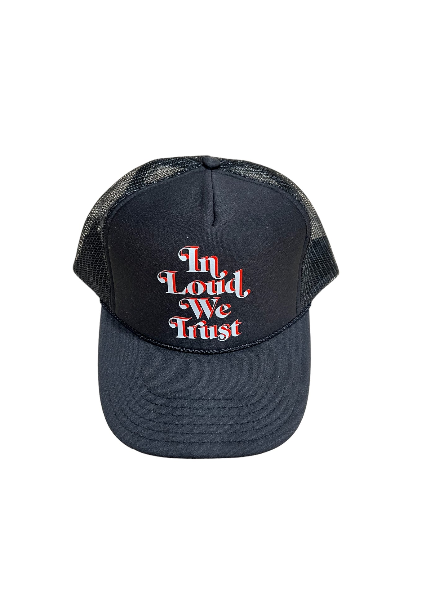 IN LOUD WE TRUST trucker hat