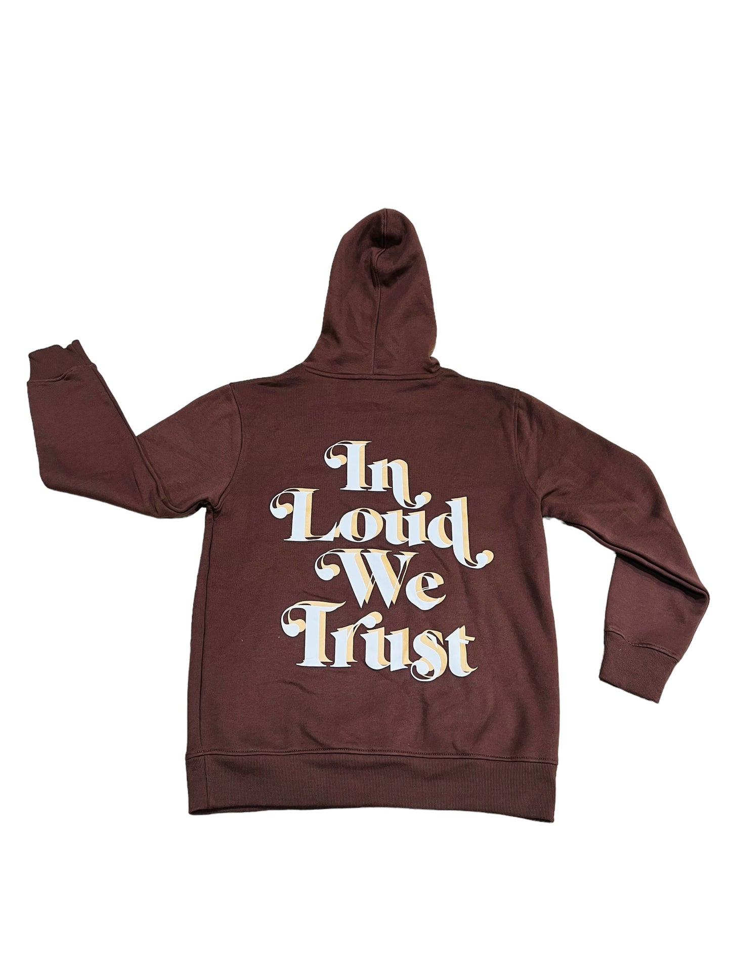 IN LOUD WE TRUST HOODIES