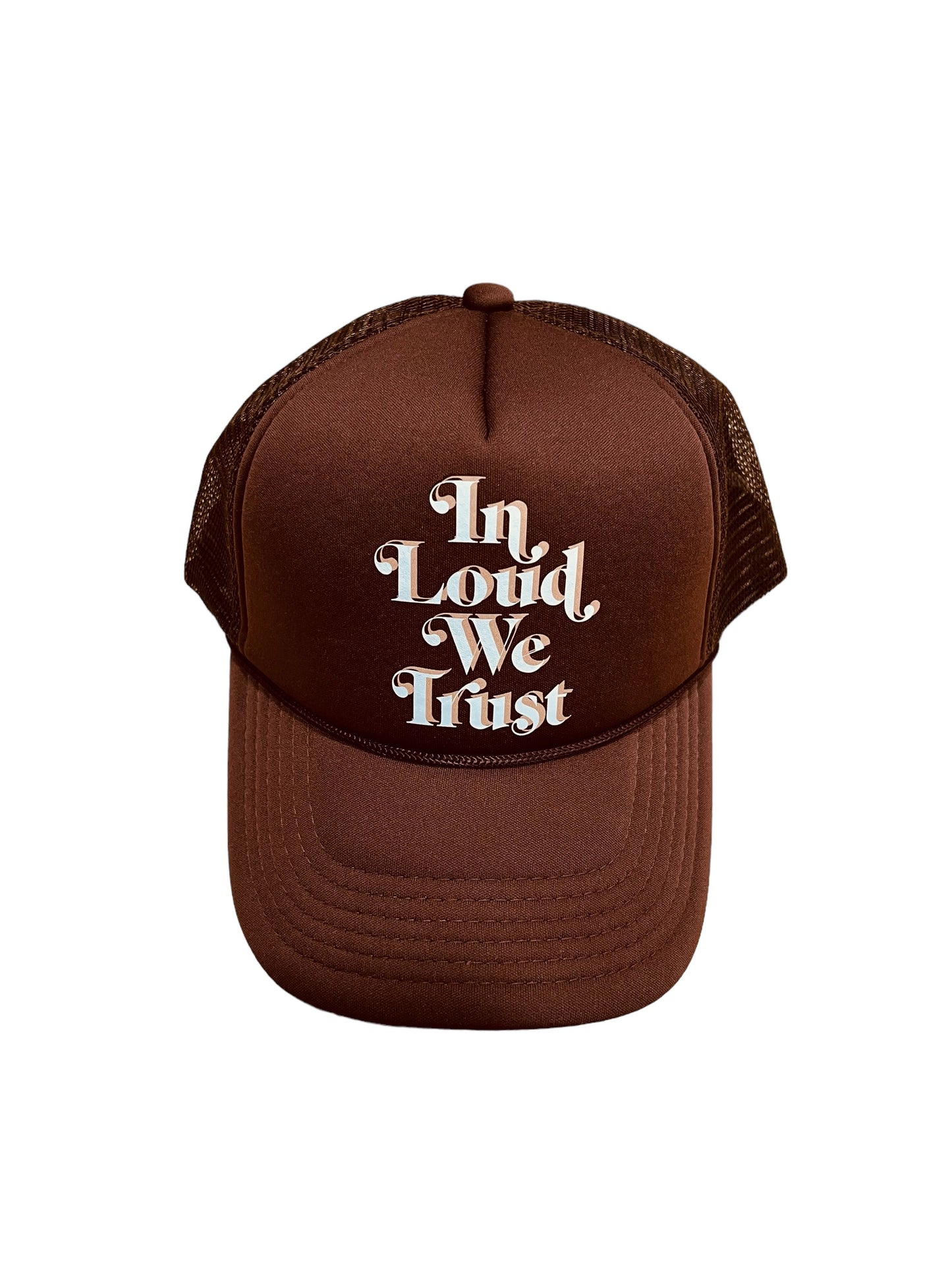 IN LOUD WE TRUST trucker hat